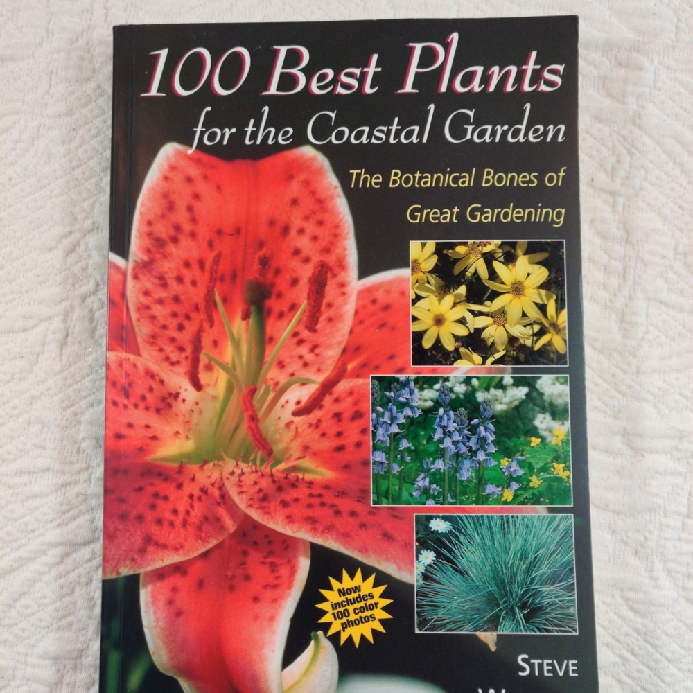 100 Best Plants for the Coastal Garden: The Botanical Bones of Great Gardening